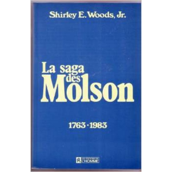 La saga des Molson - Shirley Woods